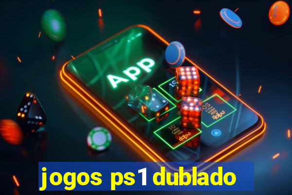 jogos ps1 dublado